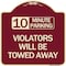 Signmission 10 Minute Parking Violators Will Towed Away Heavy-Gauge Aluminum Sign, 18" x 18", BU-1818-24641 A-DES-BU-1818-24641 - alternate 1